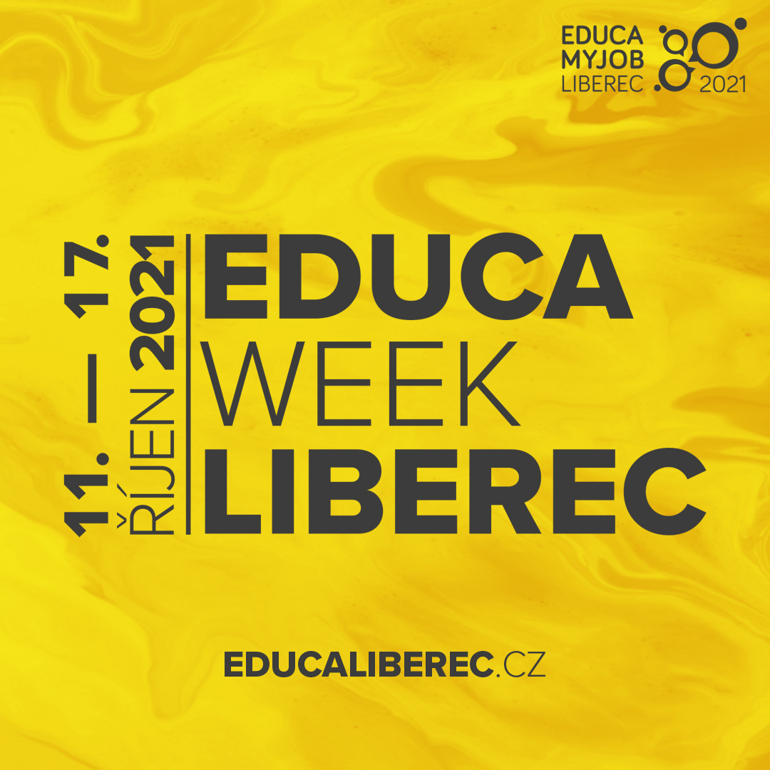 Představujeme veletrh vzdělávání a pracovních příležitostí EDUCA WEEK Liberec 2021